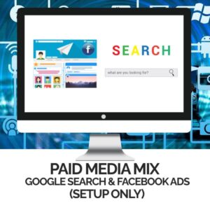 Paid Media Mix (Google Search + Facebook Ads) - Setup Only
